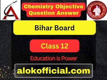 Class12 Chemistry Model Question Answer Bihar Board 2025 Class12 Chemistry model Question Answer