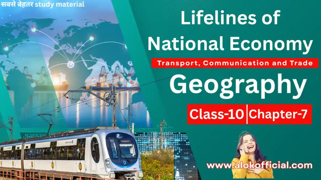Lifelines of National Economy Geography class10 chapter 7 Lifelines of National Economy